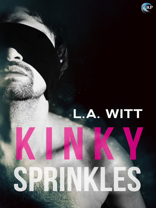Title details for Kinky Sprinkles by L.A. Witt - Available